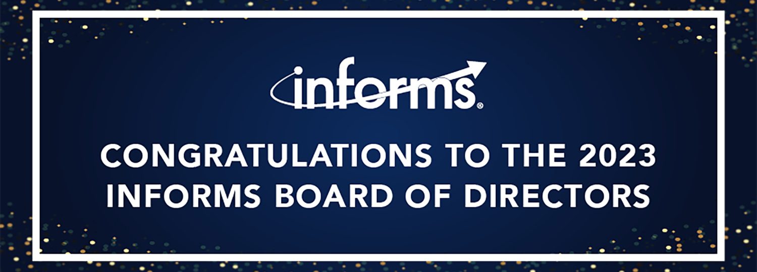 A sign that says, "Congratulations to the 2023 INFORMS board of directors"